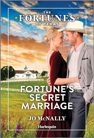 McNally, Jo. Fortune's Secret Marriage. Harlequin, 2024.