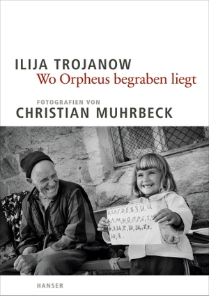 Trojanow, Ilija. Wo Orpheus begraben liegt. Carl Hanser Verlag, 2013.
