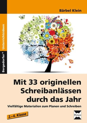 Klein, Bärbel. Mit 33 originellen Schreibanlässen durch das Jahr - Vielfältige Materialien zum Planen und Schreiben von Texten (2. bis 4. Klasse). Persen Verlag i.d. AAP, 2013.
