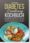Entspannt kochen! Diabetes Ernährung Kochbuch für Diabetes mellitus Typ I und Typ II