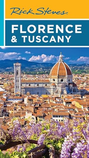 Openshaw, Gene / Rick Steves. Rick Steves Florence & Tuscany (Twentieth Edition). Orion, 2025.