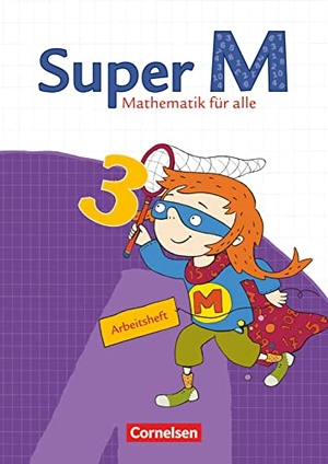 Braun, Ulrike / Hütten, Gudrun et al. Super M 3. Schuljahr. Arbeitsheft mit Lernstandsseiten. Östliche Bundesländer und Berlin. Cornelsen Verlag GmbH, 2010.