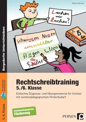 Herzog, Marisa. Rechtschreibtraining - 5./6. Klasse mit Download - Einfaches Diagnose- und Übungsmaterial für Schüler mit sonderpädagogischem Förderbedarf. Persen Verlag i.d. AAP, 2021.