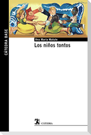 Los niños tontos