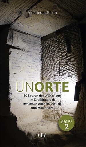 Barth, Alexander. UnOrte - 50 Spuren der Weltkriege im Dreiländereck zwischen Aachen, Lüttich und Maastricht - Band 2. Grenz-Echo Verlag, 2026.