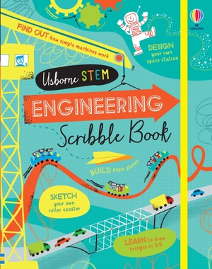 Reynolds, Eddie. Engineering Scribble Book. Usborne Publishing  IWUK, 2018.