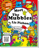 Meet the Mubbles