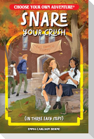 Snare Your Crush in Three Easy Steps