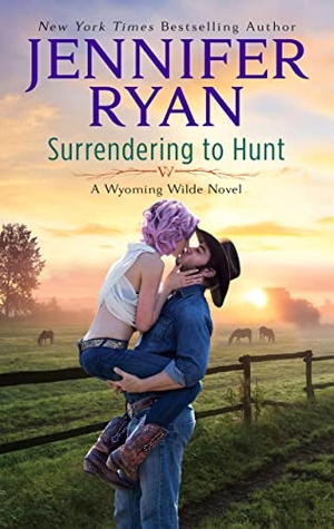Ryan, Jennifer. Surrendering to Hunt - A Wyoming Wilde Novel. HarperCollins, 2022.