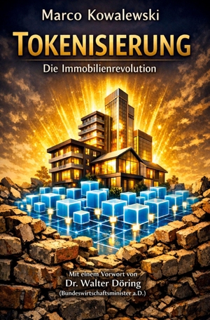 Kowalewski, Marco. Tokenisierung - Die Immobilienrevolution. Rediroma-Verlag, 2026.