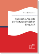 Praktische Aspekte der kulturanalytischen Linguistik
