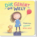 Dir gehört die Welt