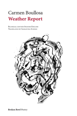 Boullosa, Carmen. Weather Report. Broken Bowl, 2026.