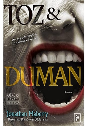 Maberry, Jonathan. Toz ve Duman - Cürük ve Harabe Serisi 2.Kitap. Parodi Yayinlari, 2016.