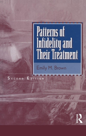 Brown, Emily M. Patterns of Infidelity and Their Treatment. Taylor & Francis, 2001.