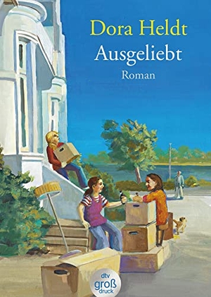 Heldt, Dora. Ausgeliebt. Großdruck - Roman. dtv Verlagsgesellschaft, 2014.
