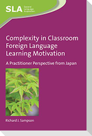 Complexity in Classroom Foreign Language Learning Motivation