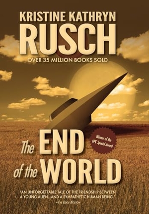 Rusch, Kristine Kathryn. The End of the World - A Science Fiction Novella. Wmg Publishing, Inc., 2024.