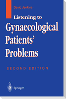 Listening to Gynaecological Patients' Problems