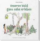 Unseren Wald ganz nahe erleben