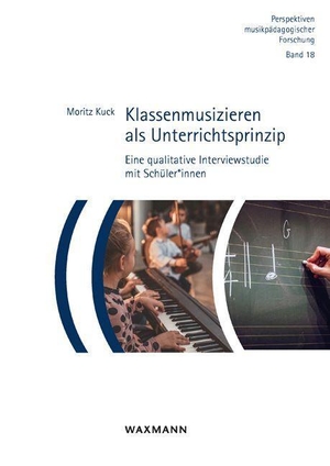 Kuck, Moritz. Klassenmusizieren als Unterrichtsprinzip - Eine qualitative Interviewstudie mit Schüler*innen. Waxmann Verlag GmbH, 2023.