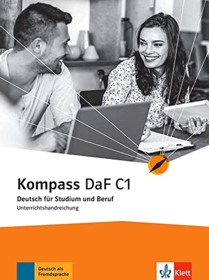 Gilmozzi, Verena / Ilse Sander. Kompass DaF C1. Unterrichtshandreichung - Deutsch für Studium und Beruf. Klett Sprachen GmbH, 2021.