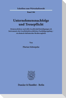 Unternehmensnachfolge und Treuepflicht