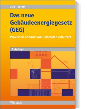Dirk, Rainer / Medin Verem. Das neue Gebäudeenergiegesetz (GEG) - Praxisnah anhand von Beispielen erläutert. Reguvis Fachmedien GmbH, 2024.
