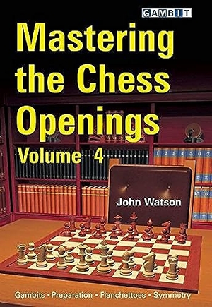Watson, John. Mastering the Chess Openings, Volume 4. Gambit Publications, Ltd, 2010.
