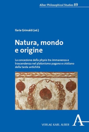 Grimaldi, Ilaria (Hrsg.). Natura, mondo e origine - La concezione della physis tra immanenza e trascendenza nel platonismo pagano e cristiano della tarda antichità. Karl Alber i.d. Nomos Vlg, 2026.