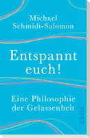 Entspannt euch!