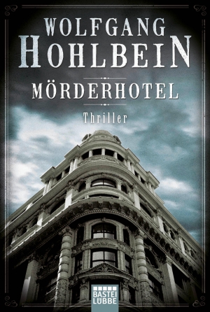 Hohlbein, Wolfgang. Mörderhotel. Lübbe, 2017.