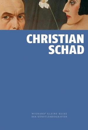Richter, Thomas. Christian Schad. Wienand Verlag & Medien, 2022.