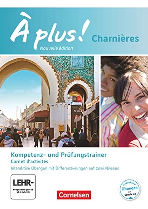 Jorißen, Catherine / Catherine Mann-Grabowski. À plus! Charnières - Carnet d'activités mit interaktiven Übungen auf scook.de. Mit Audios online und Förderheft als Download - Kompetenztrainer. Cornelsen Verlag GmbH, 2016.