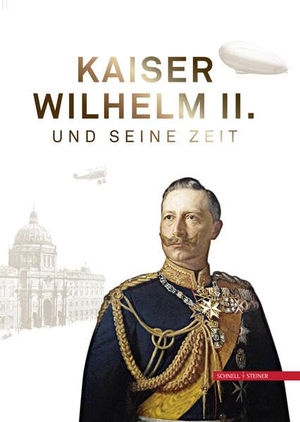 Brunckhorst, Friedl / Karl Weber (Hrsg.). Kaiser Wilhelm II. und seine Zeit. Schnell & Steiner GmbH, 2016.