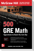 500 GRE Math Questions to Know by Test Day, Second Edition