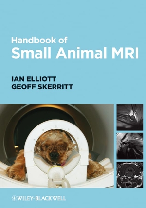 Elliott, Ian / Geoff Skerritt. Handbook of Small Animal MRI. Wiley, 2010.
