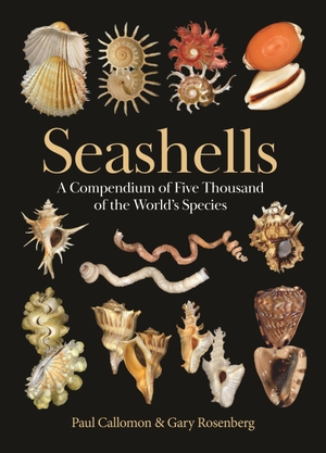 Callomon, Paul / Gary Rosenberg. Seashells - A Compendium of Five Thousand of the World's Species. Princeton Univers. Press, 2026.