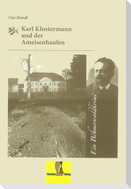 Karl Klostermann und der Ameisenhaufen
