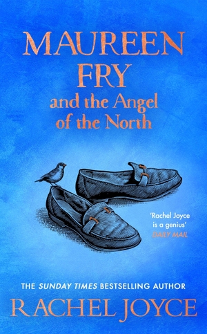 Joyce, Rachel. Maureen Fry and the Angel of the North. Transworld Publ. Ltd UK, 2022.