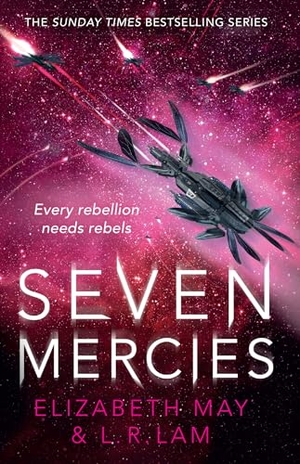 May, Elizabeth / L. R. Lam. Seven Mercies - From the Sunday Times bestselling authors Elizabeth May and L. R. Lam. Orion Publishing Co, 2023.