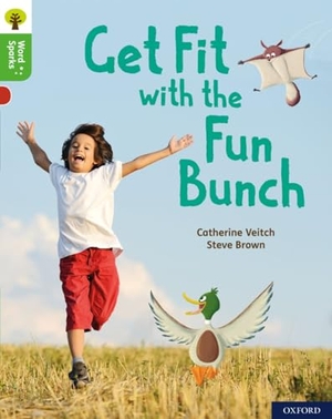Veitch, Catherine. Oxford Reading Tree Word Sparks: Level 2: Get Fit with the Fun Bunch. Oxford University Press, 2020.