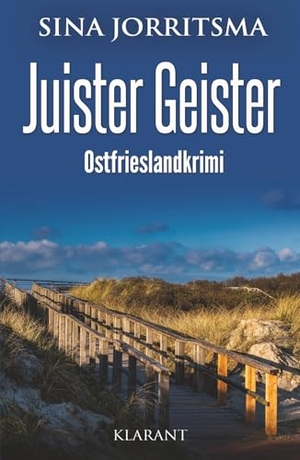 Jorritsma, Sina. Juister Geister. Ostfrieslandkrimi - Nordseekrimi - Inselkrimi. Klarant, 2026.