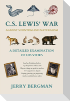 C. S. Lewis' War Against Scientism and Naturalism