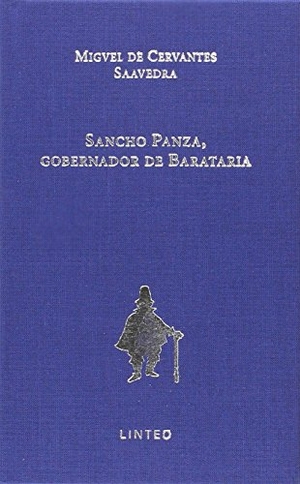 Cervantes Saavedra, Miguel de / Ramos Méndez, Manuel et al. Sancho Panza, gobernador de Barataria. Ediciones Linteo S.L., 2015.