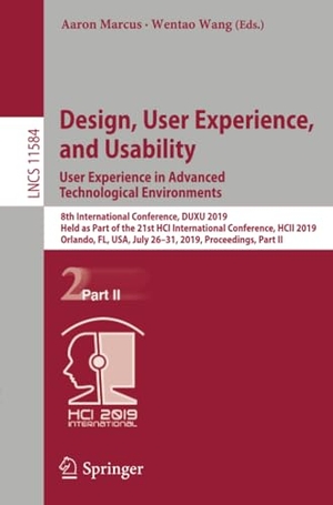 Wang, Wentao / Aaron Marcus (Hrsg.). Design, User Experience, and Usability. User Experience in Advanced Technological Environments - 8th International Conference, DUXU 2019, Held as Part of the 21st HCI International Conference, HCII 2019, Orlando, FL, USA, July 26¿31, 2019, Proceedings, Part II. Springer International Publishing, 2019.