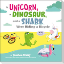 A Unicorn, a Dinosaur, and a Shark Were Riding a Bicycle