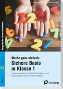 Mathe ganz einfach: Sichere Basis in Klasse 1