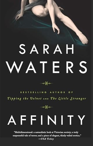 Waters, Sarah. Affinity. Penguin Publishing Group, 2002.