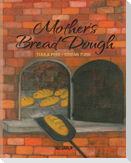 Mother's Bread Dough